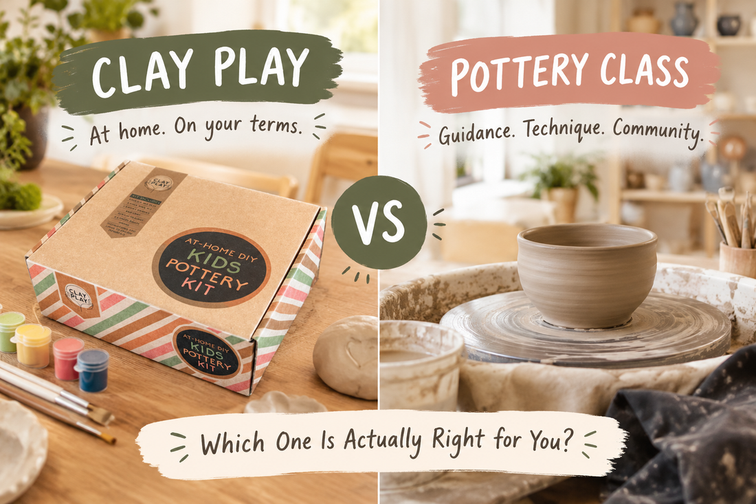Clay Play vs a Pottery Class: Which One Is Actually Right for You?